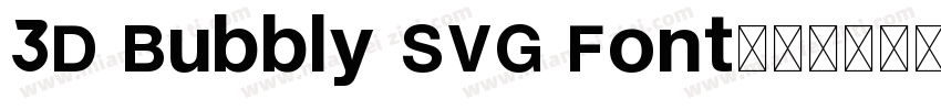 3D Bubbly SVG Font字体转换